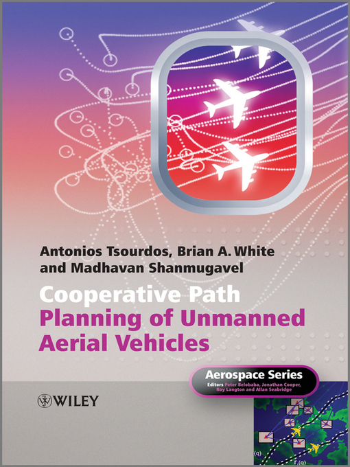 Title details for Cooperative Path Planning of Unmanned Aerial Vehicles by Antonios Tsourdos - Available